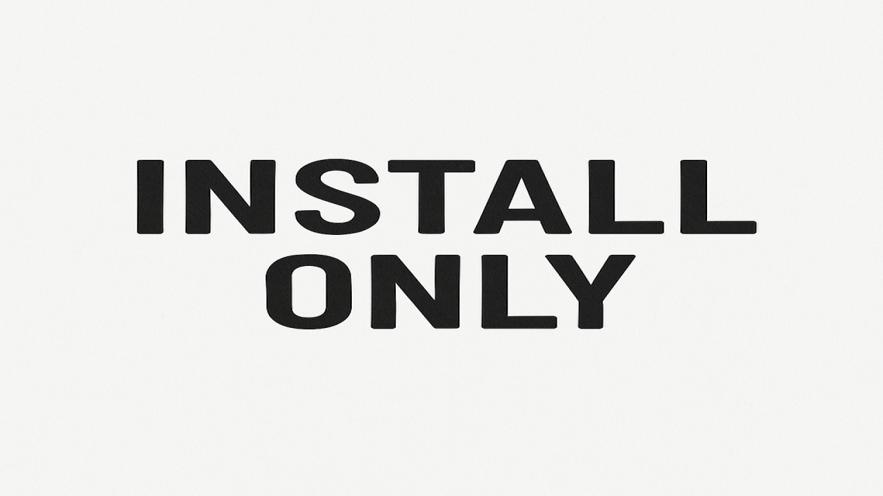 Install only